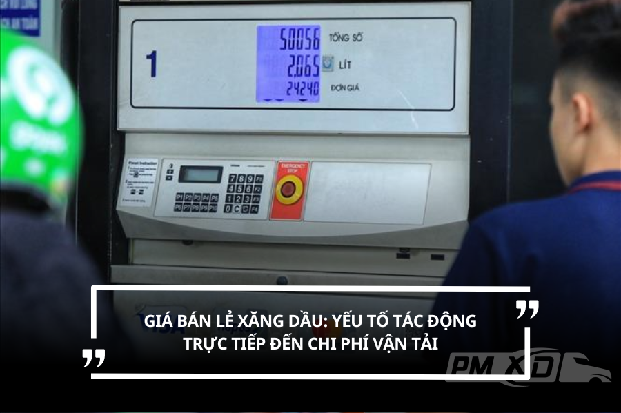 Giá bán lẻ xăng dầu ảnh hưởng đến chi phí vận tải