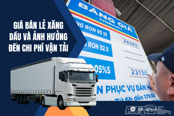 Giá Bán Lẻ Xăng Dầu Và Ảnh Hưởng Đến Chi Phí Vận Tải 5 Giá bán lẻ xăng dầu
