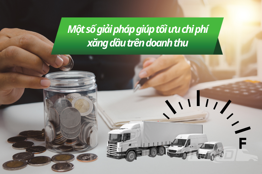 Một số giải pháp giúp tối ưu chi phí xăng dầu